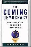 The Coming Democracy: New Rules For Running A New World