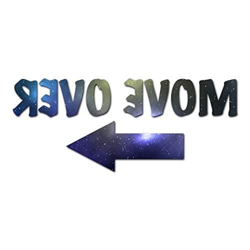 Move Over Arrow - Vinyl Decal Sticker - 17" x 7" - Galaxy