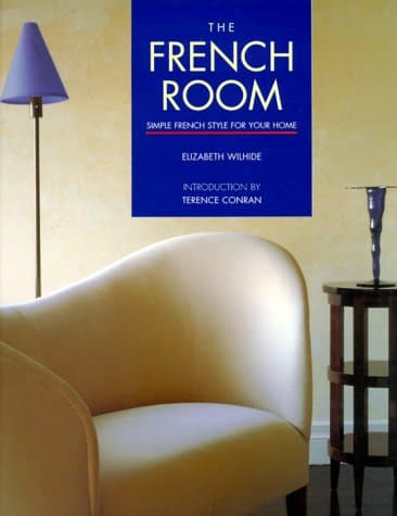 The French Room: Simple French Style for Your Home