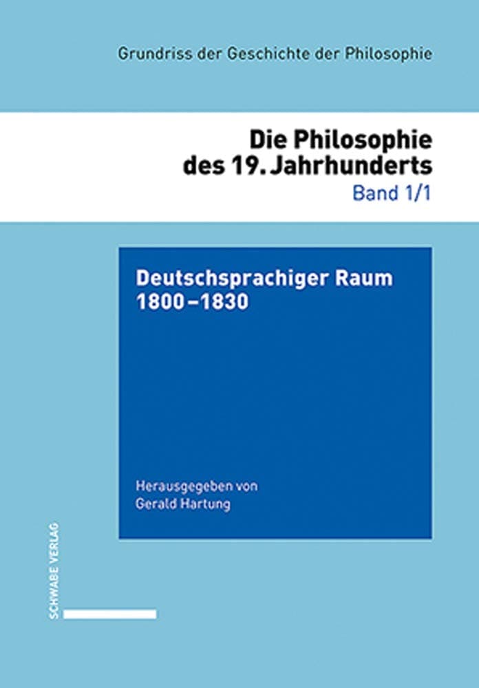 Deutschsprachiger Raum 1800-1830: Die Philosophie Des 19. Jahrhunderts