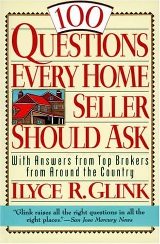 100 Questions Every Home Seller Should Ask: With Answers from the Top Brokers from Around the Country