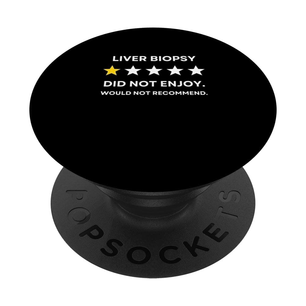 Liver Biopsy Would Not Recommend Get Well Soon Recovery PopSockets Standard PopGrip