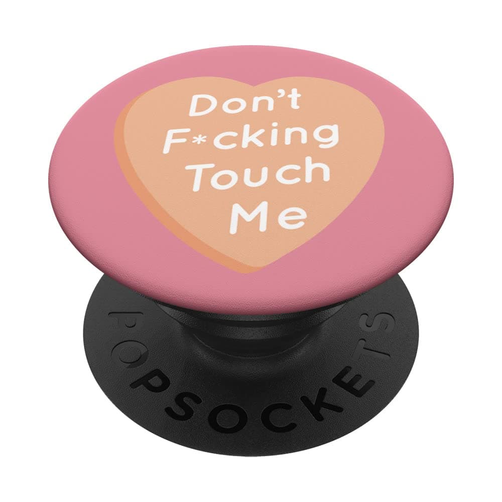 Don't F Touch Me Cute Funny Heart Text Graphic Design PopSockets Swappable PopGrip