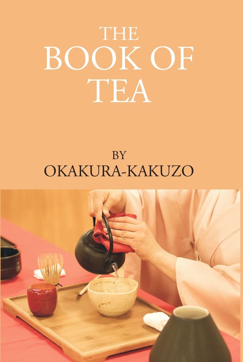 THE BOOK OF TEA [Hardcover]