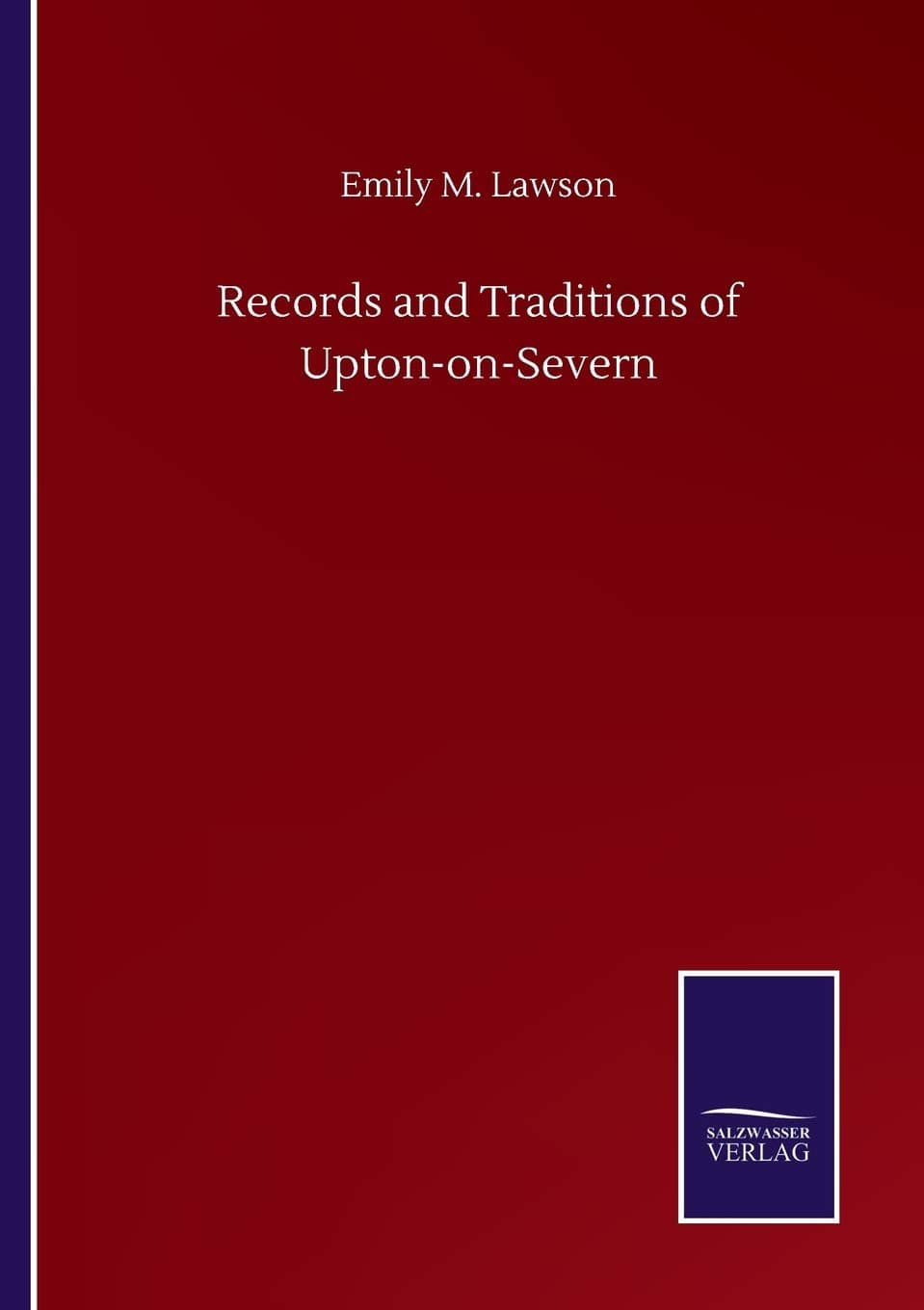 Records and Traditions of Upton-on-Severn