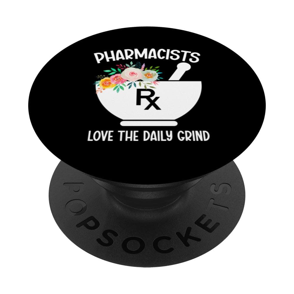 Pharmacists Love The Daily Grind Pharmacist Pharmacy PopSockets Adhesive PopGrip