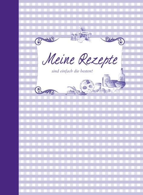 Meine Rezepte sind einfach die besten