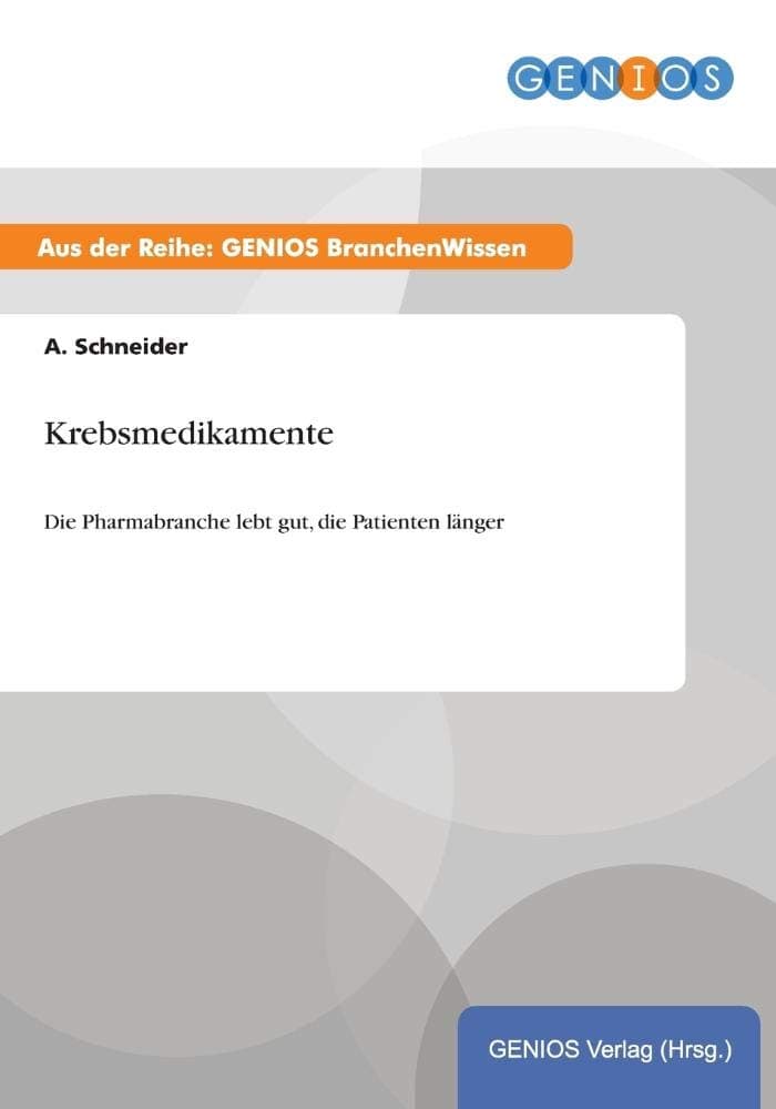 Krebsmedikamente: Die Pharmabranche lebt gut, die Patienten länger