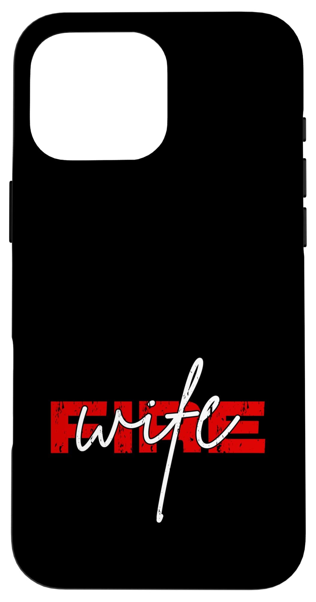 Fire Wife Firefighter Wife Case for iPhone 16 Pro Max
