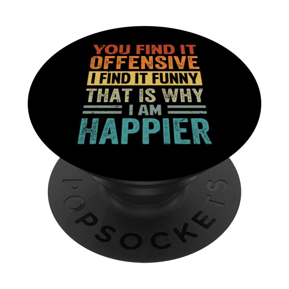 You Find It Offensive I Find It Funny That Is Why - Funny PopSockets Adhesive PopGrip