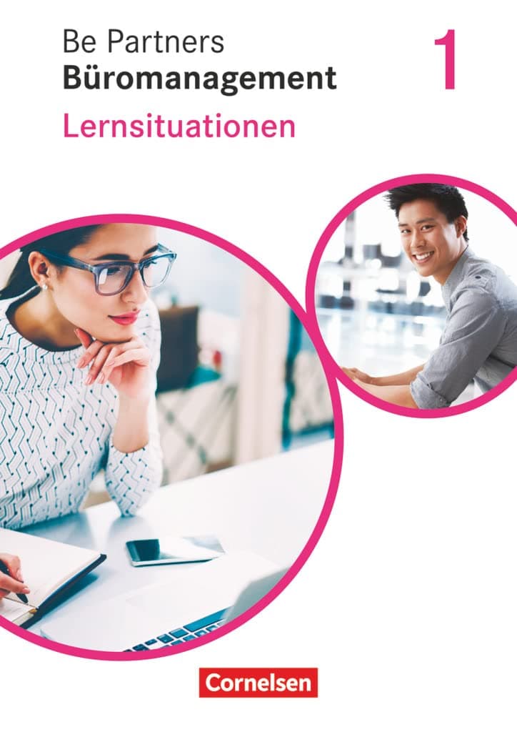 Be Partners - Buromanagement 1. Ausbildungsjahr: Lernfelder 1-4. Lernsituationen - Arbeitsbuch [German]