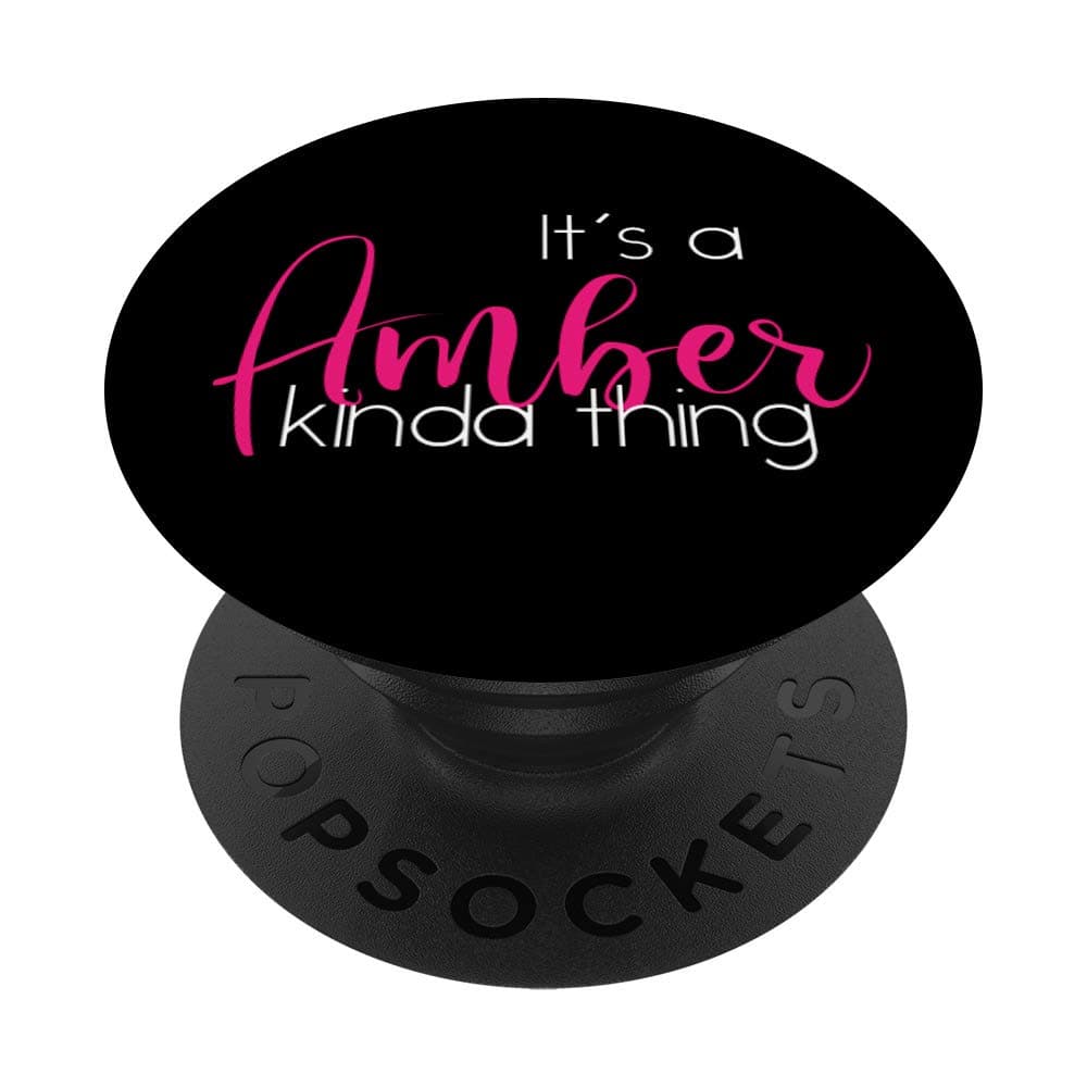 Funny Amber First Name Personalized It's a Amber Kinda Thing PopSockets Swappable PopGrip