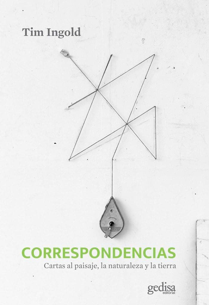 Correspondencias / Correspondences: Cartas al paisaje, la naturaleza y la tierra / Letters to the Landscape, Nature and the Earth
