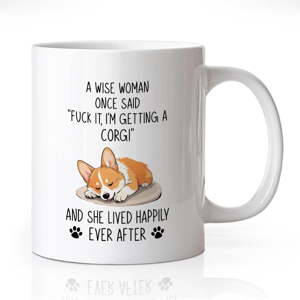 WHTYEFZ A Wise Woman Once Said Coffee Mug, Humor Corgi Theme Mug for Coffee Milk Tea, Birthday Christmas Gifts for Corgi Lover Aunt Niece Sister BFF Women, Retirement Gifts for Dog Mom Boss Coworker