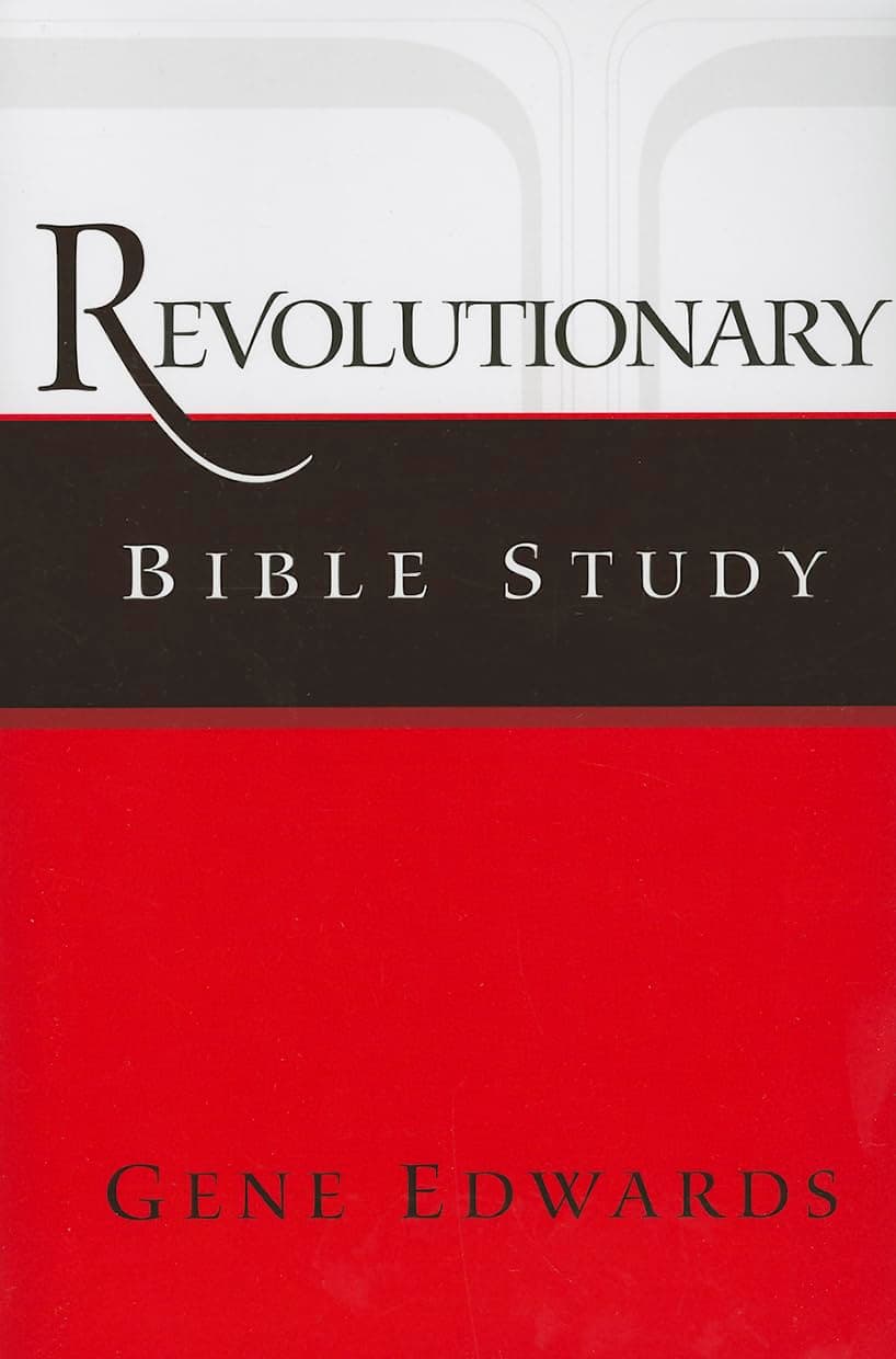 Revolutionary Bible Study: A Chronological Approach to Acts, Paul's Letters, and the First-Century Church