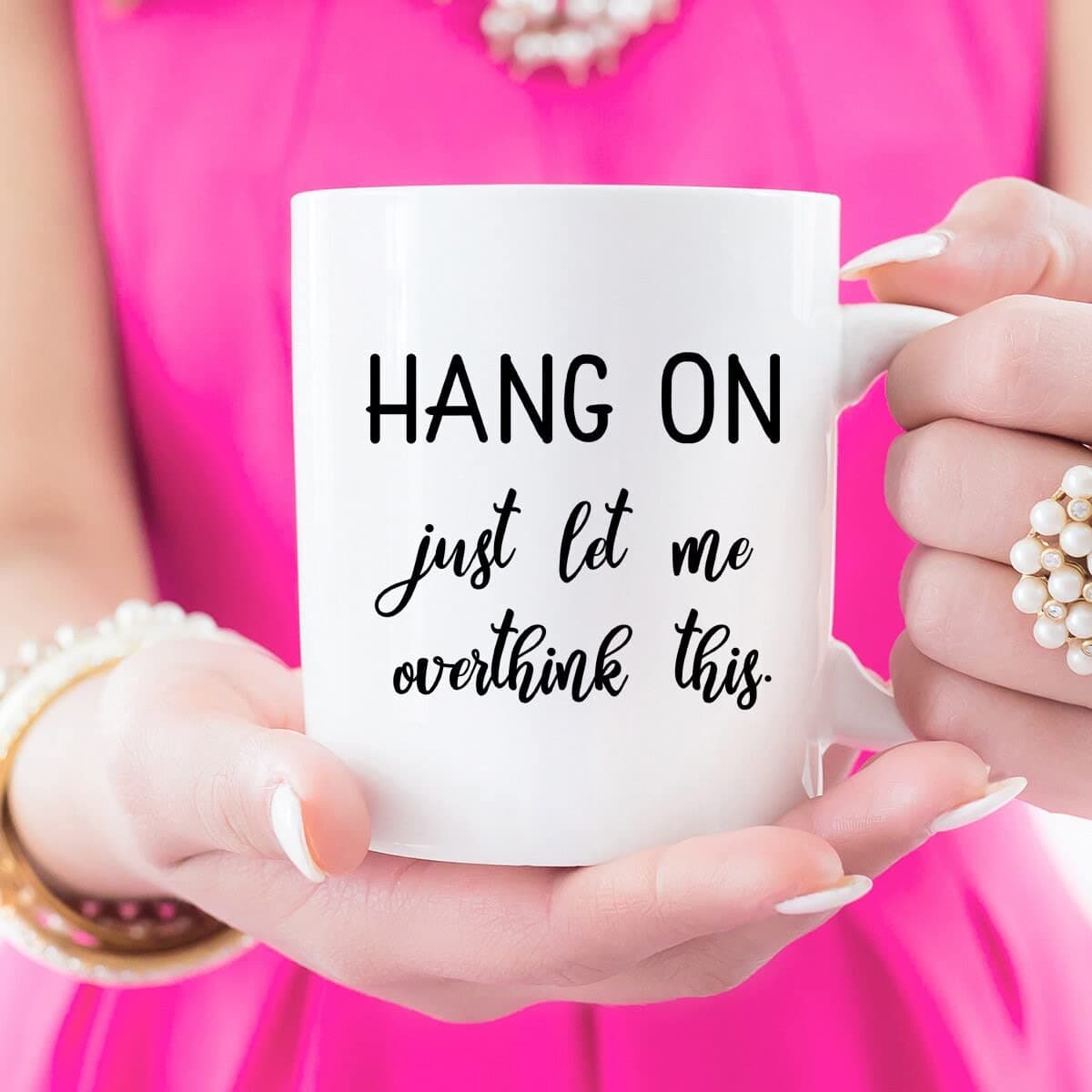 NDVKIS Hang On Let Me Overthink This Coffee Mug, Overthinking Mug, Gift for Over Thinkers