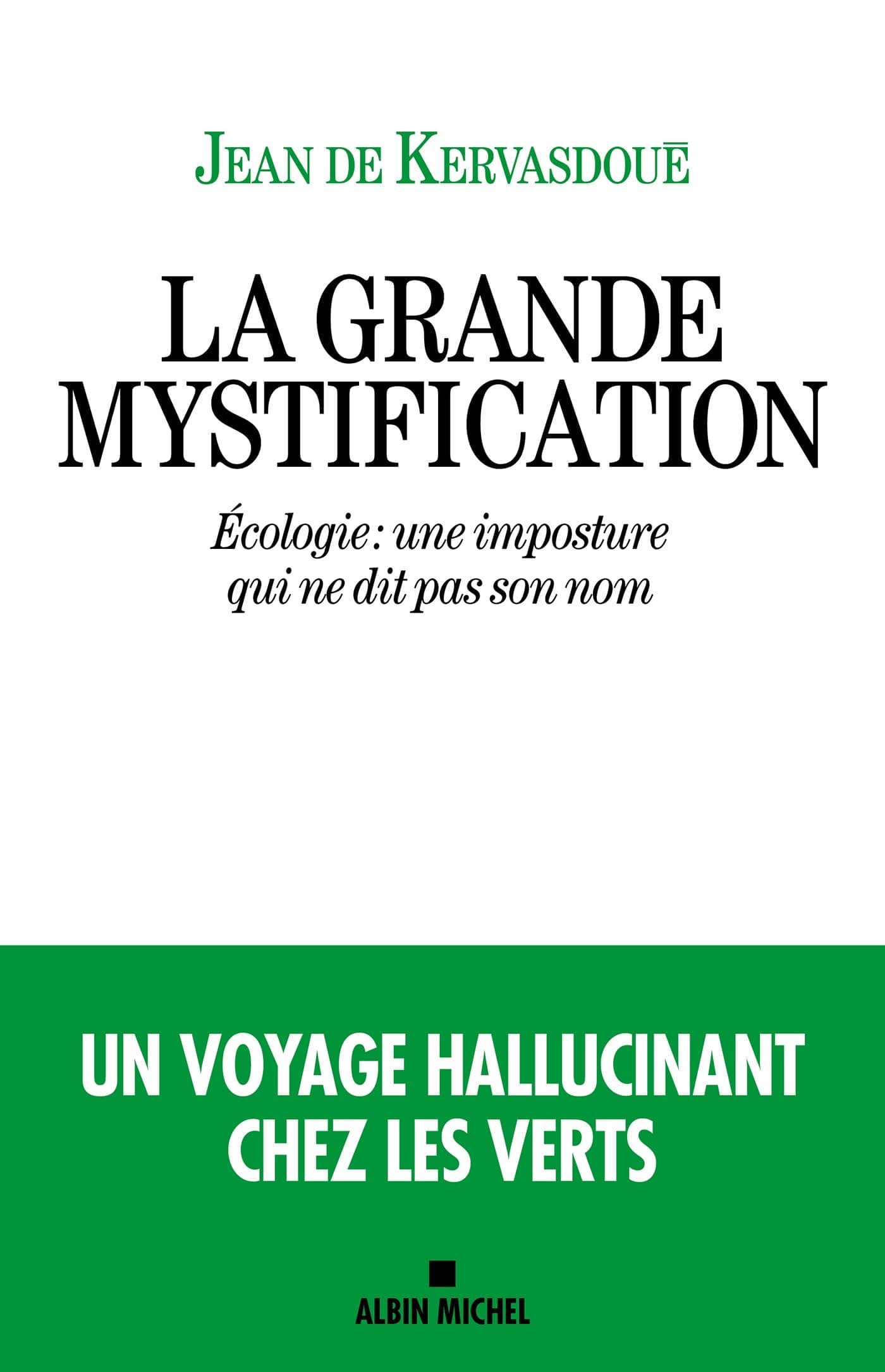 La grande mystification: Écologie: une imposture qui ne dit pas son nom