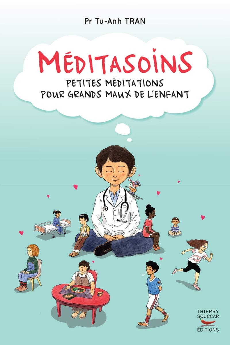 Méditasoins: Petites méditations pour grands maux de l'enfant