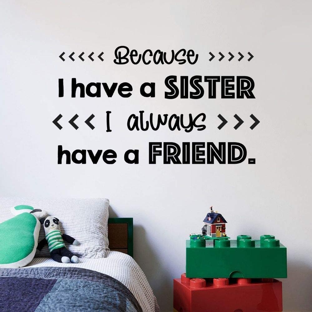 I Have A Sister Friend Baby Children Family Quote Quotes Wall Sticker Art Decal for Girls Boys Room Bedroom Nursery Kindergarten Fun Home Decor Stickers Wall Art Vinyl Decoration Size (8x10 inch)