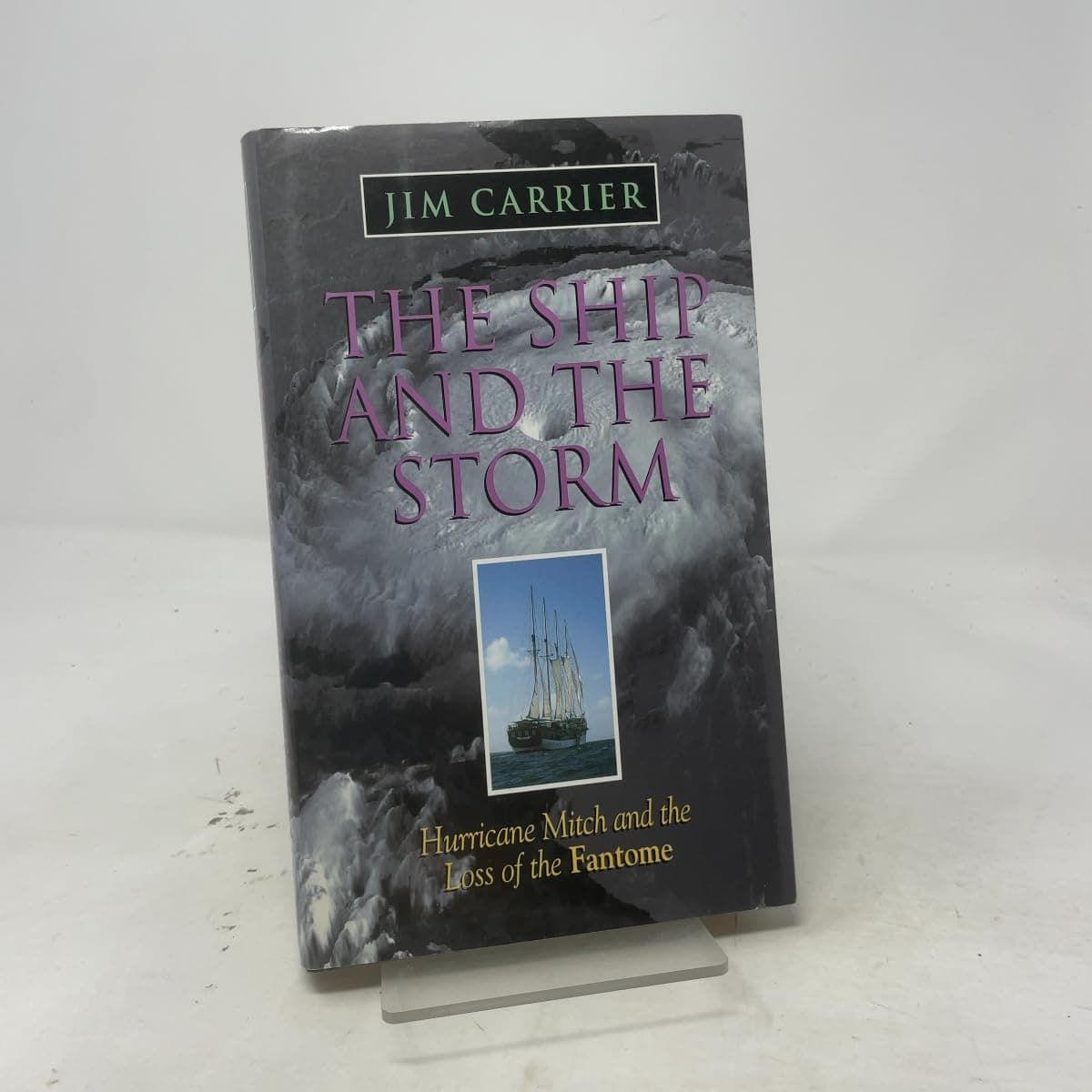 The Ship and the Storm: Hurricane Mitch and the Loss of the Fantome