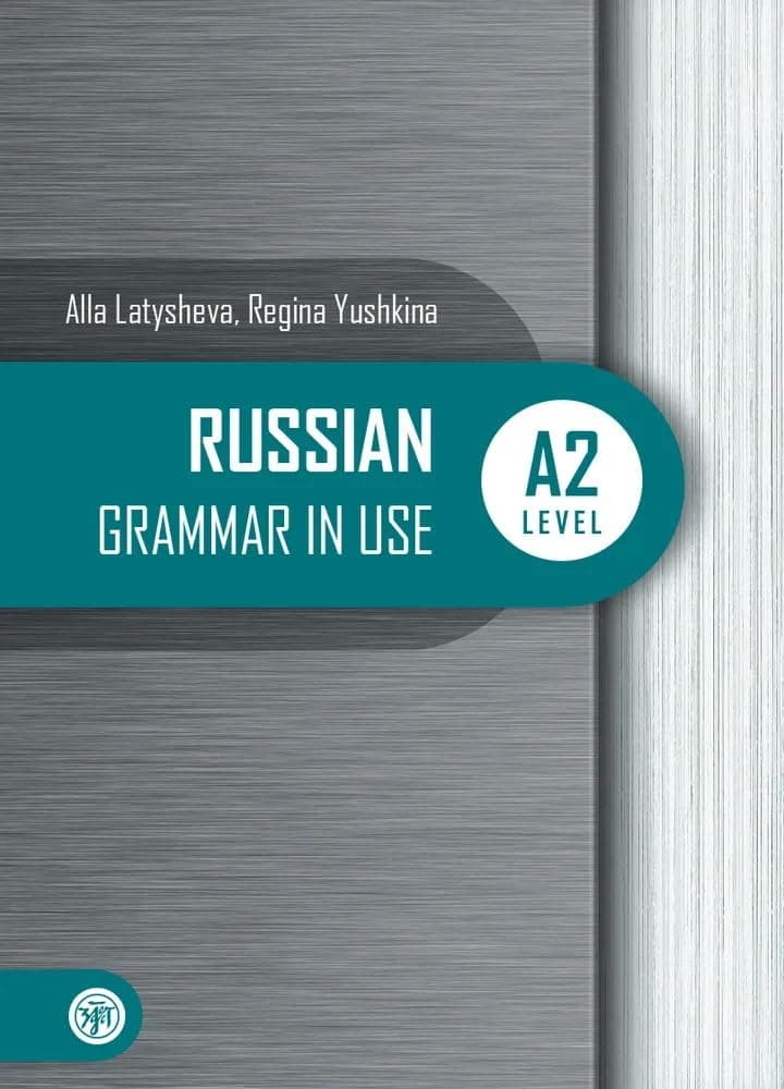RUSSIAN Grammar in Use: RUSSIAN Grammar in Use - A2 Level