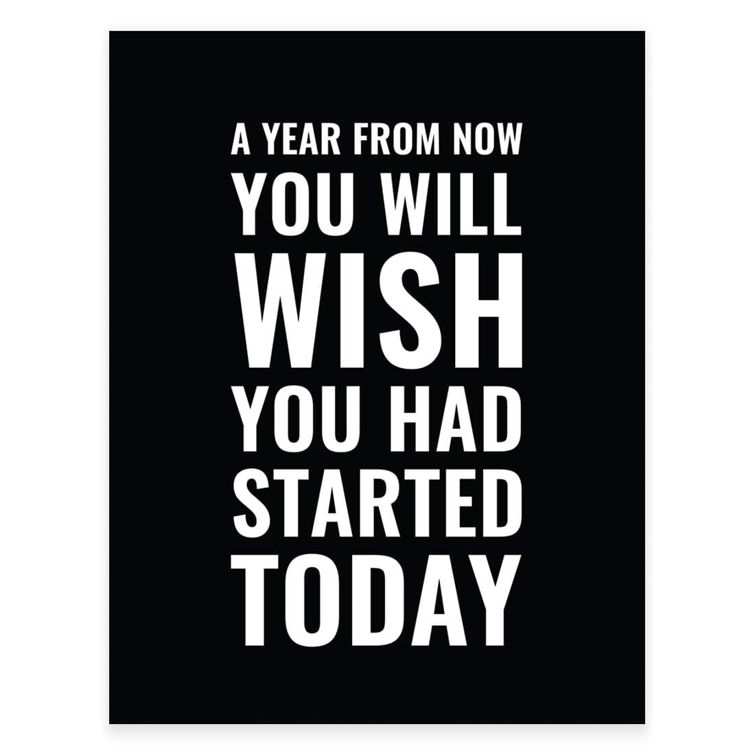 Andaz Press Gym Fitness Wall Art Collection, 8.5x11-inch, A Year From Now You Will Wish You Had Started Today Poster Print, 1-Pack, Unframed