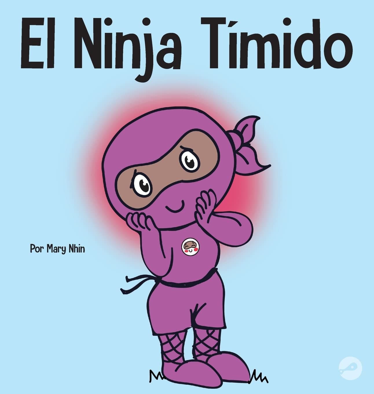 El Ninja Tímido: Un libro para niños sobre el aprendizaje socioemocional y la superación de la ansiedad social