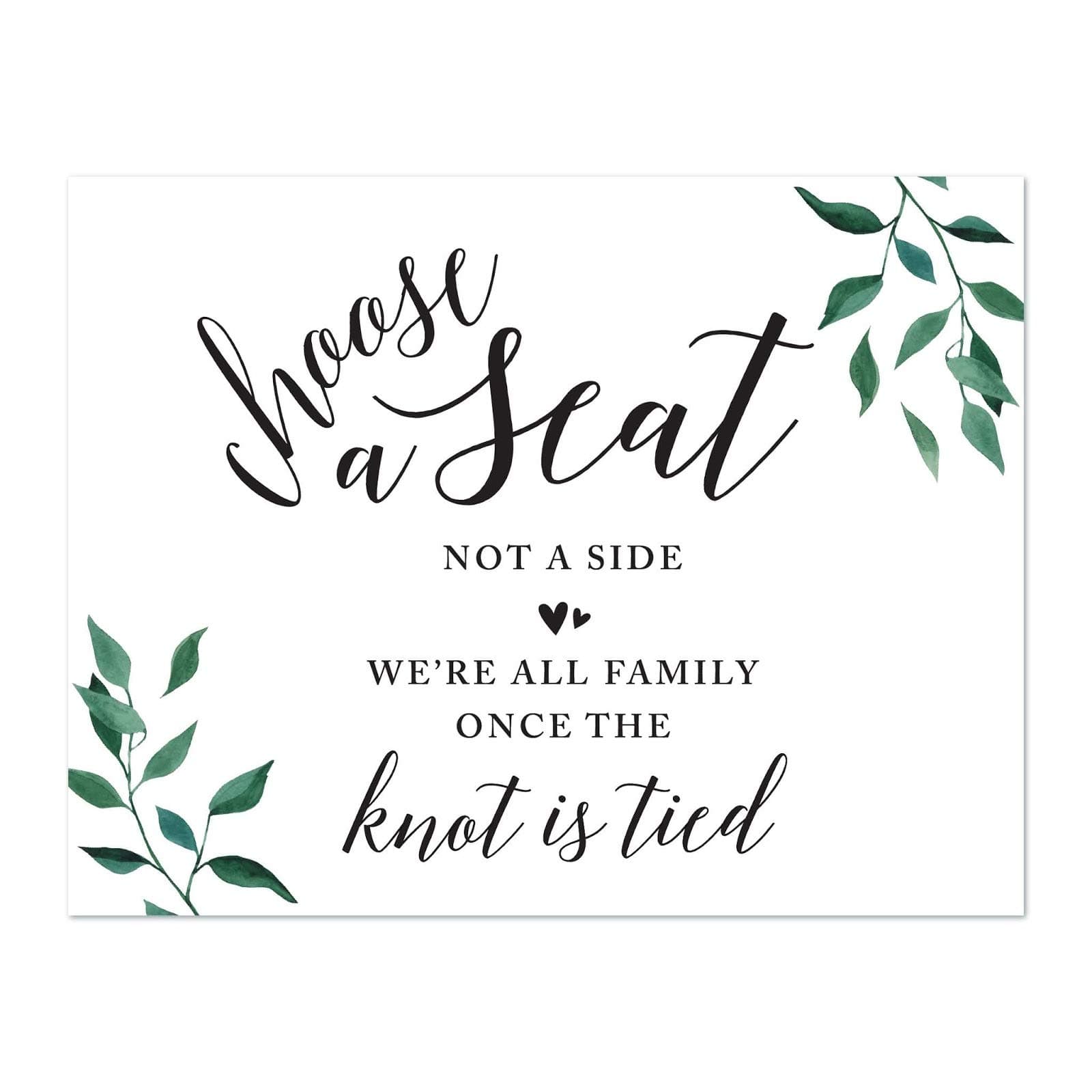 Andaz Press Wedding Party Signs, Natural Greenery Green Leaves, 8.5x11-inch, Choose a Seat, Not a Side, We're all Family Once the Knot is Tied, 1-Pack