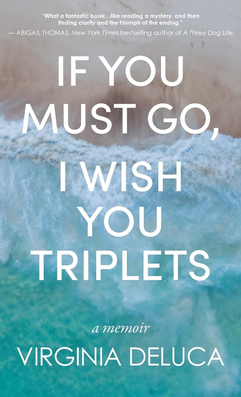 If You Must Go, I Wish You Triplets