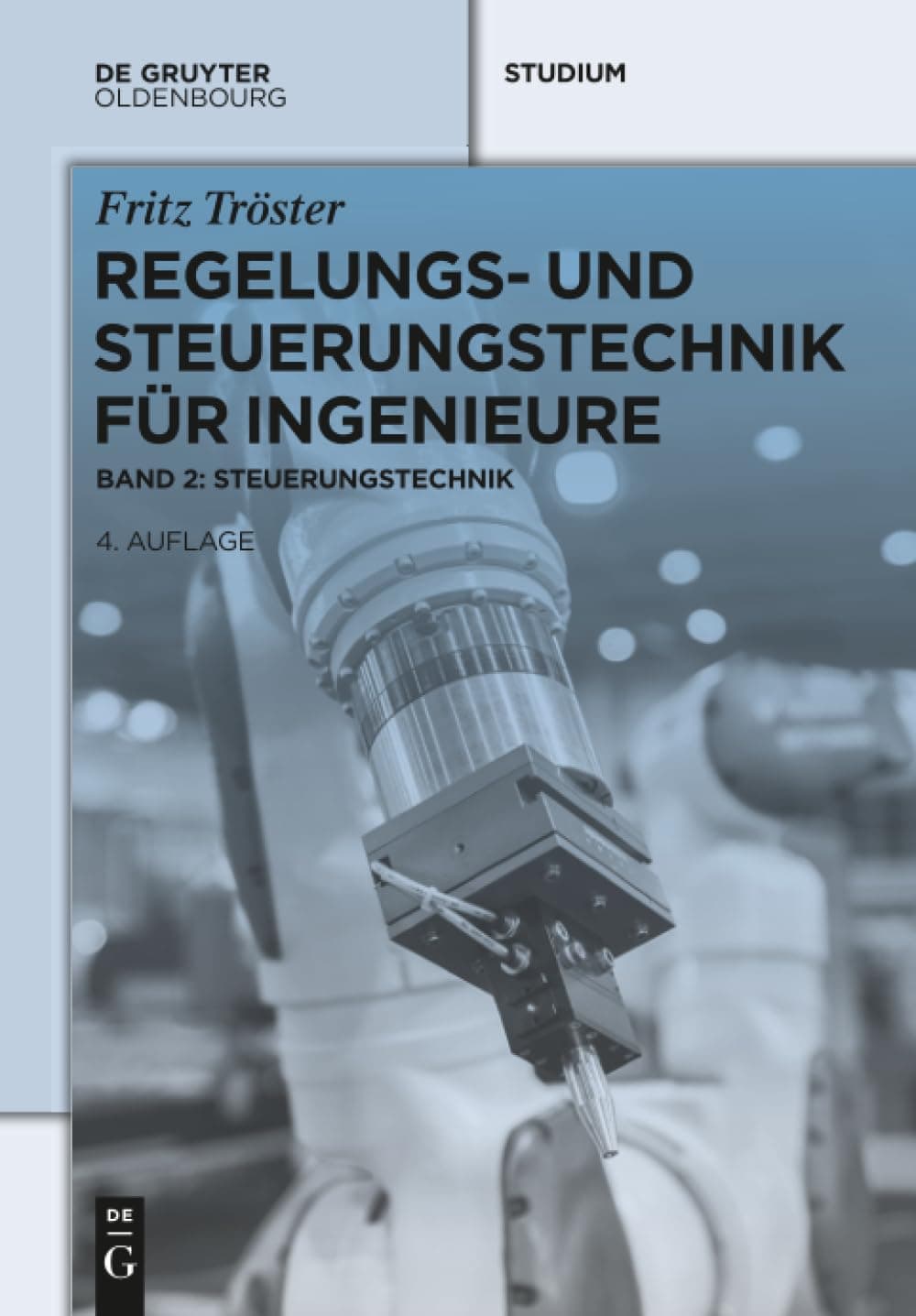 Regelungs- und Steuerungstechnik für Ingenieure: Band 2: Steuerungstechnik