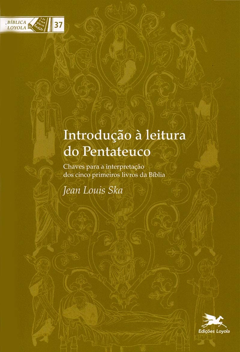 Introdução à Leitura do Pentateuco. Chaves Para a Interpretação dos Cinco Primeiros Livros da Bíblia