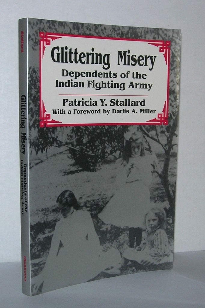 Glittering Misery: Dependents of the Indian Fighting Army