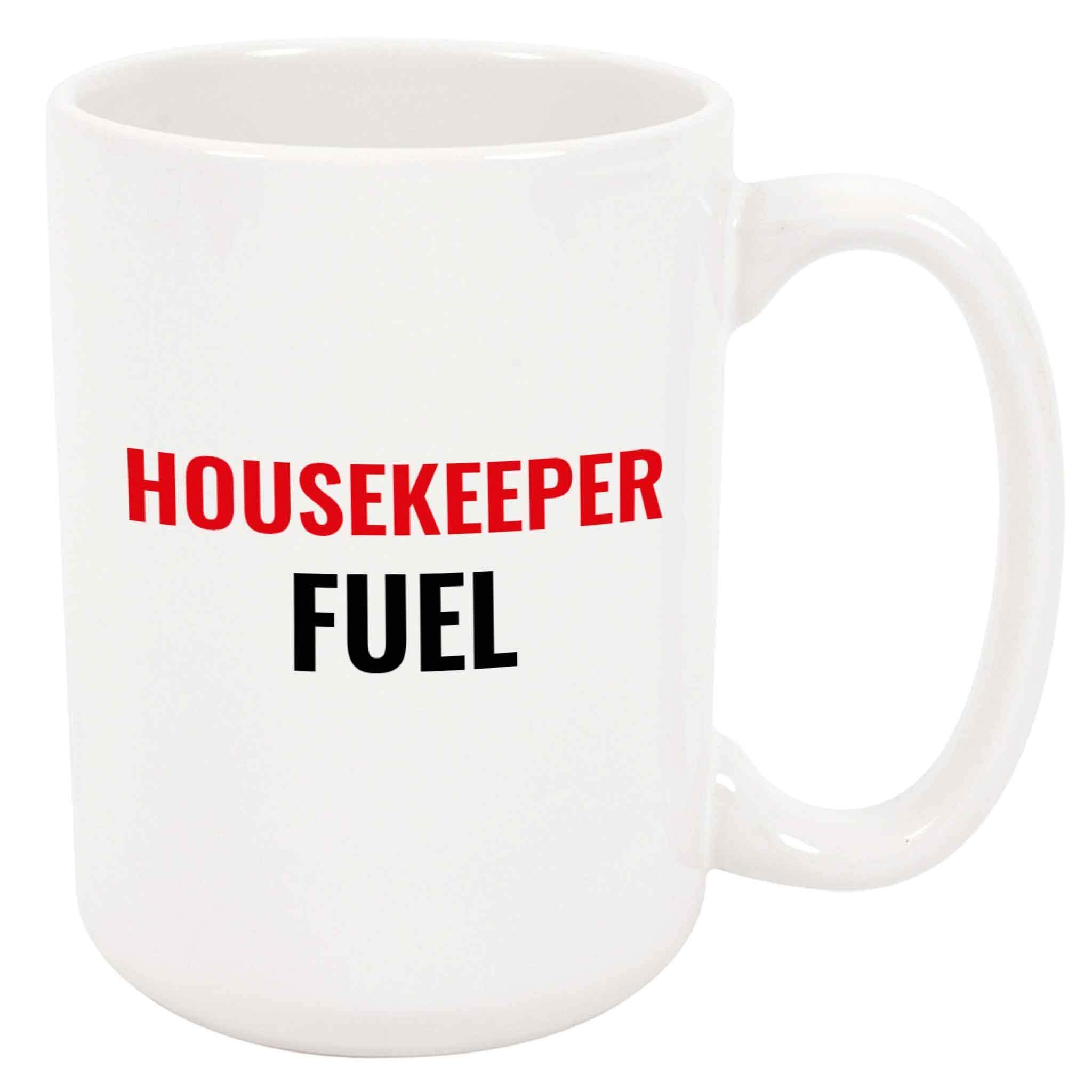 Bouncing Brick Designs Housekeeper Fuel Coffee Mug - Funny Gift Idea for Family/Friend/Coworker, Ceramic Cup, Birthday/Christmas/Holiday/White Elephant Present, 11 Oz