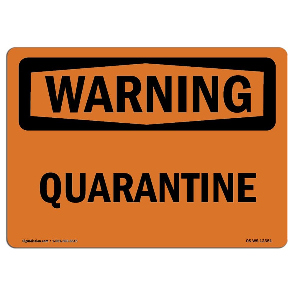 OSHA Waring Sign - Quarantine | Vinyl Label Decal | Protect Your Business, Construction Site, Warehouse & Shop Area | Made in The USA