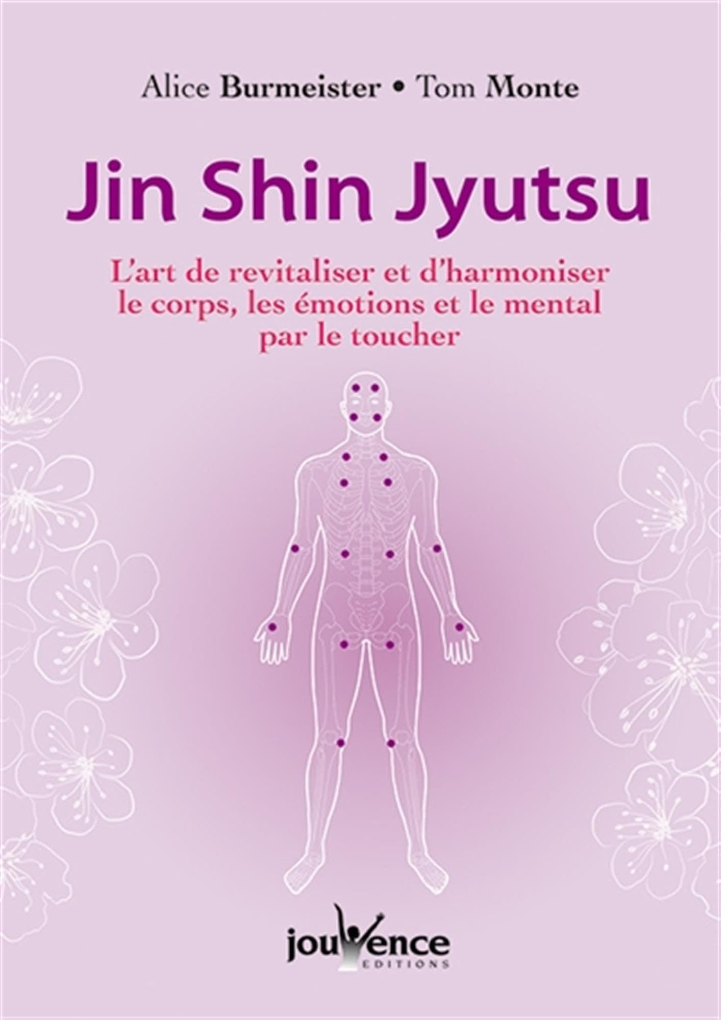 Jin Shin Jyutsu : l'art de revitaliser et d'harmoniser le corps,