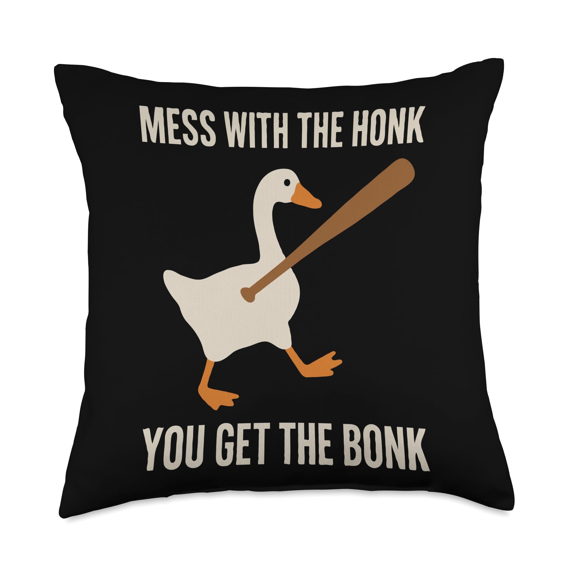 Mess With The Honk You Get The Bonk Throw Pillow