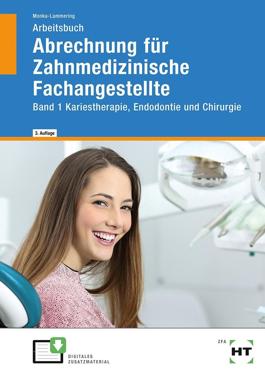 Arbeitsbuch Abrechnung für Zahnmedizinische Fachangestellte Band 1: Kariestherapie, Endodontie und Chirurgie