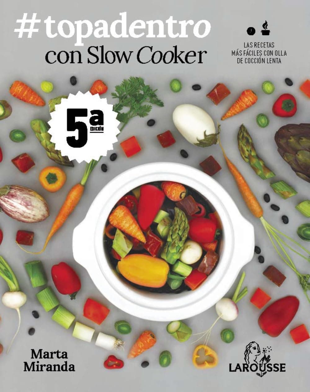 #Topadentro con Slow cooker: Las recetas más fáciles con olla de cocción lenta (LAROUSSE - Libros Ilustrados/ Prácticos)