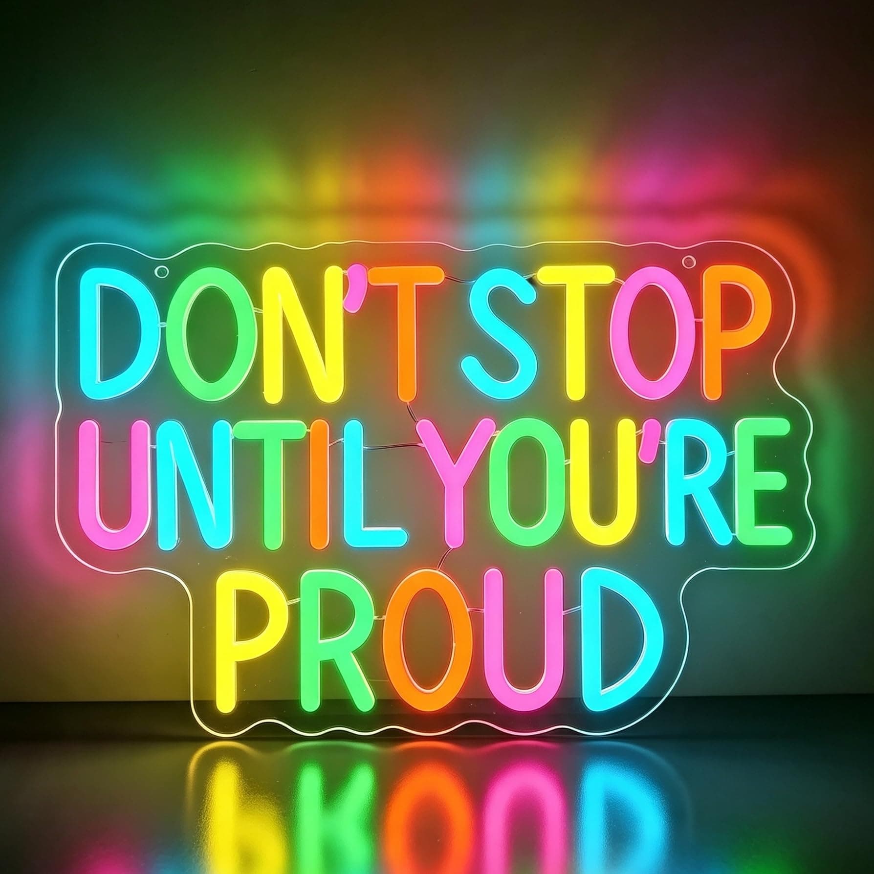 Don’t Stop Until You’re Proud Neon Sign for Wall Decor