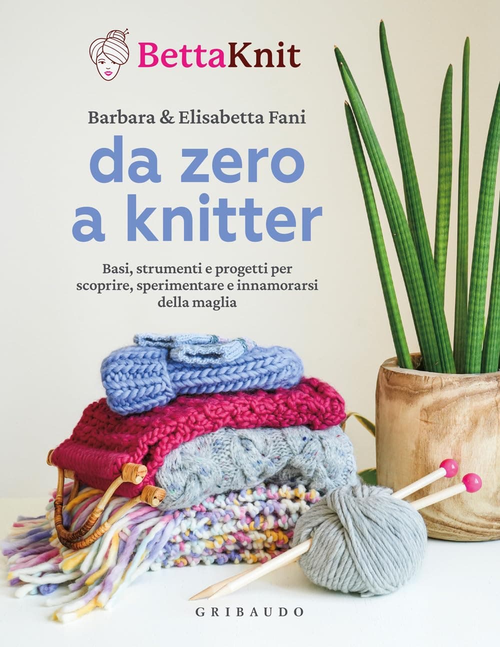 Da zero a knitter. Basi, strumenti e progetti per scoprire, sperimentare e innamorarsi della maglia (Hobby)