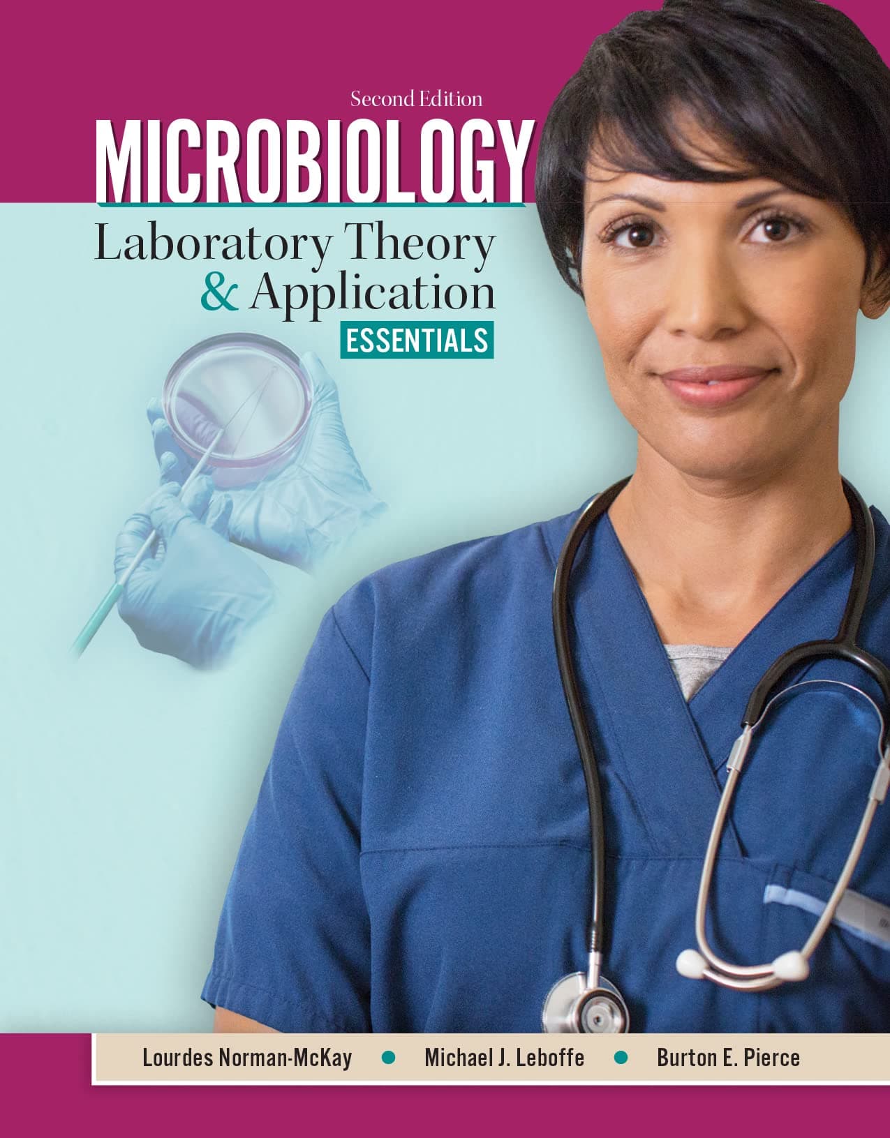 Microbiology: Laboratory Theory and Application, E