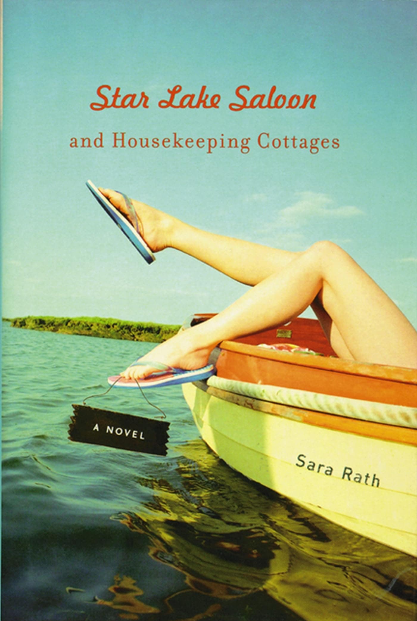 Star Lake Saloon and Housekeeping Cottages: A Novel