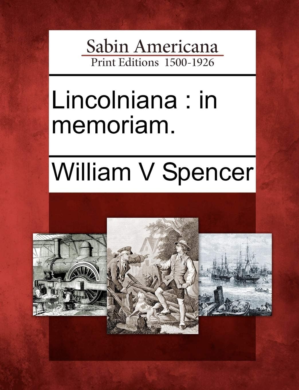 Lincolniana: In Memoriam.