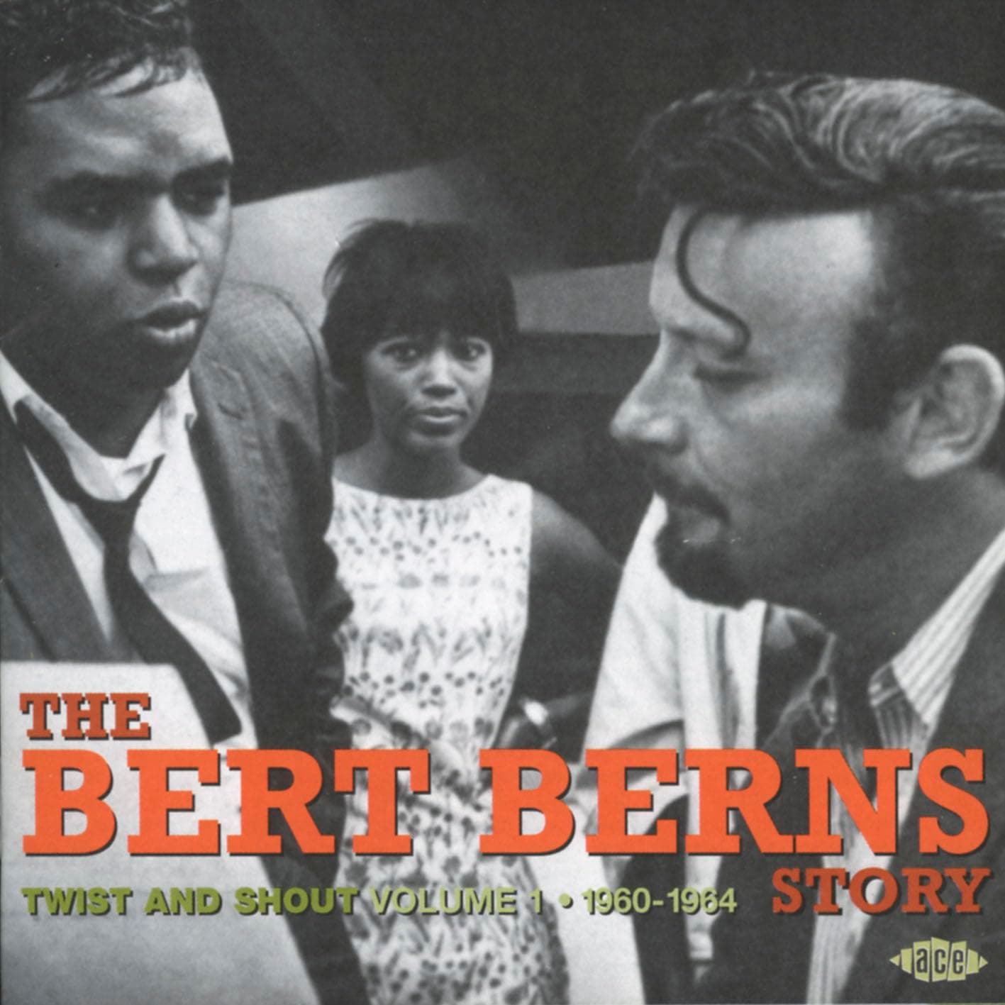 Twist & Shout: Bern Berns Story Vol.1 1960-1964 / Var