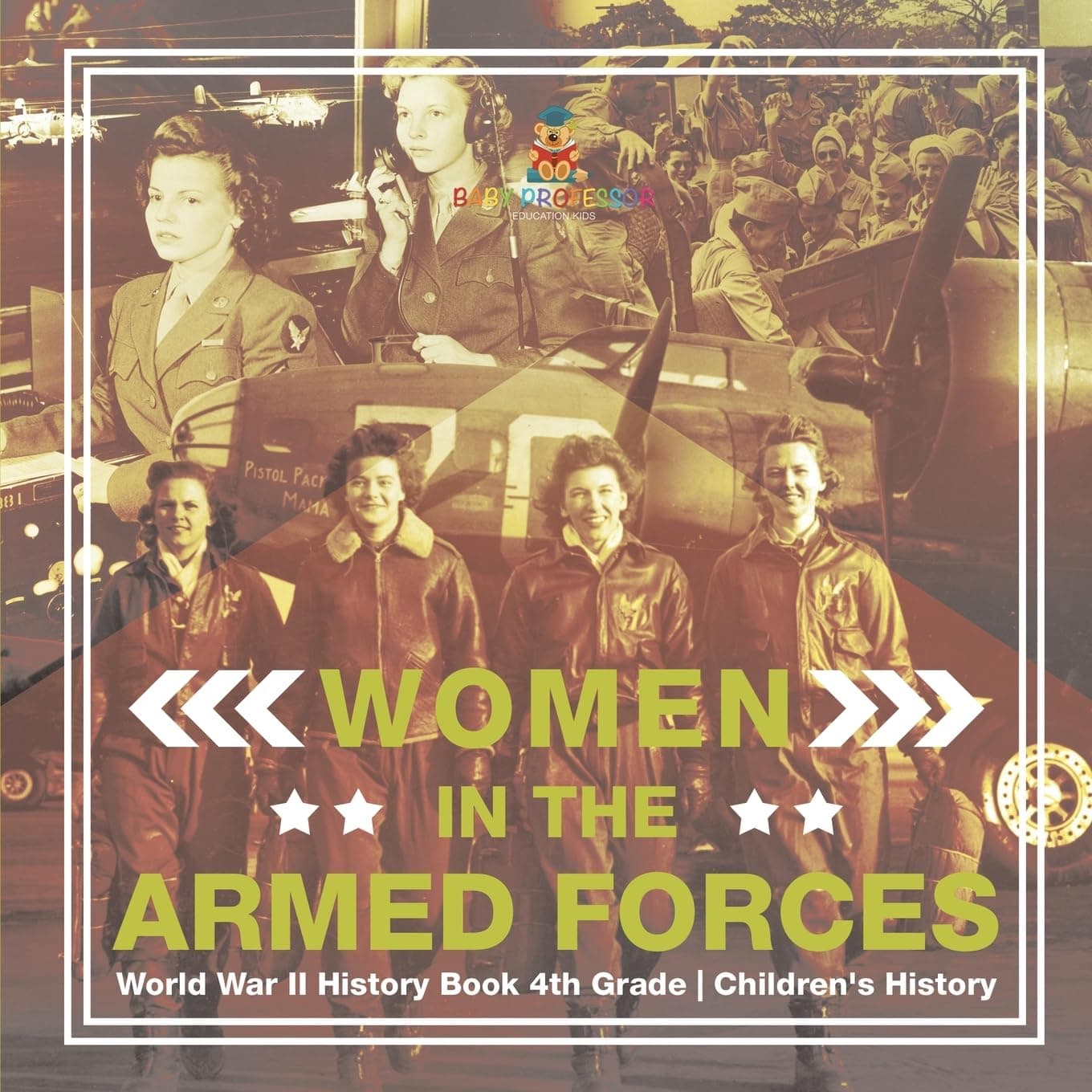 Women in the Armed Forces - World War II History Book 4th Grade Children's History