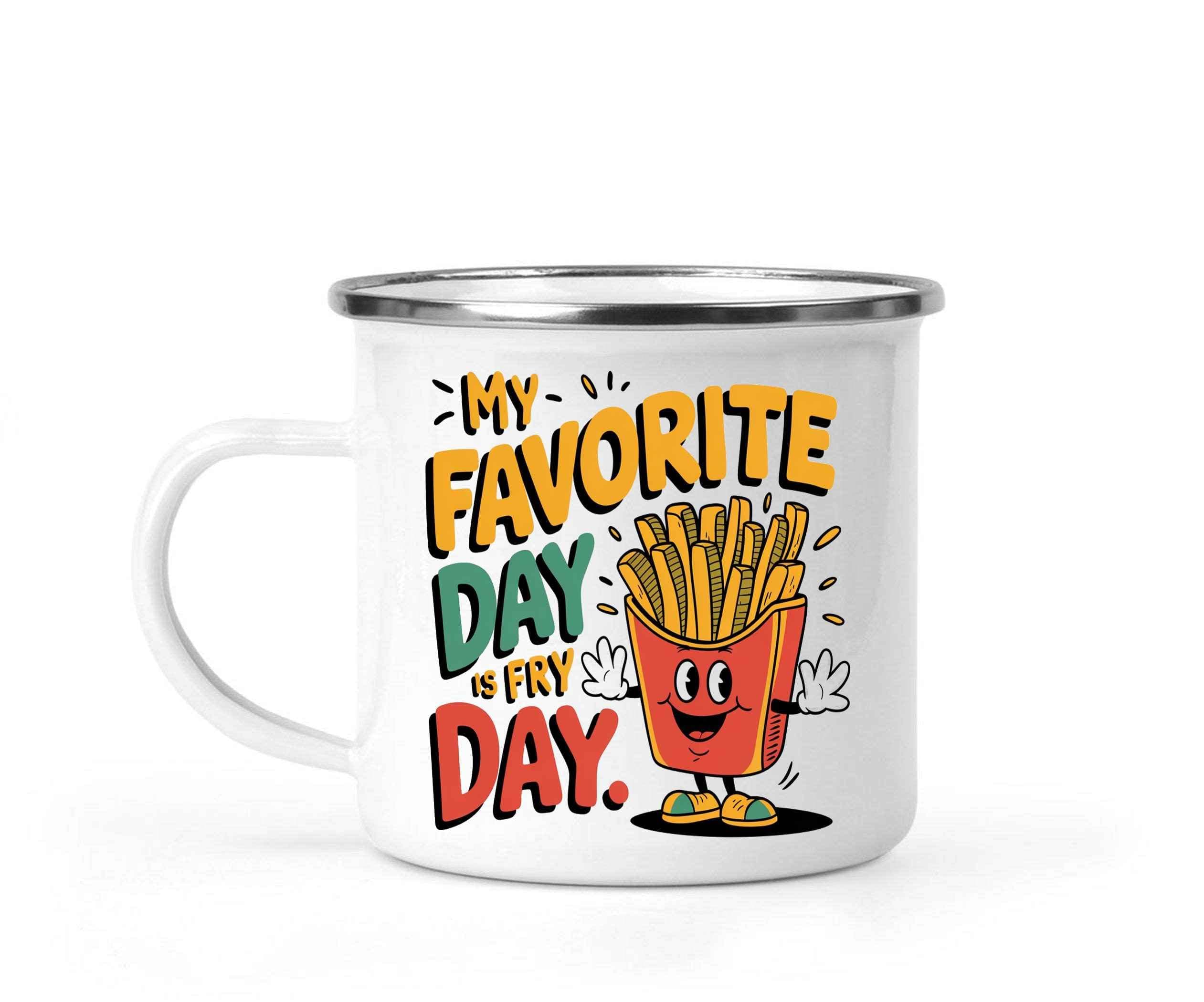 Haruka Shigeo Gift Design Idea My Favorite Day Is Fry Day French Fries Gift S 12 Oz White Stainless Steel Camping Mug 646255