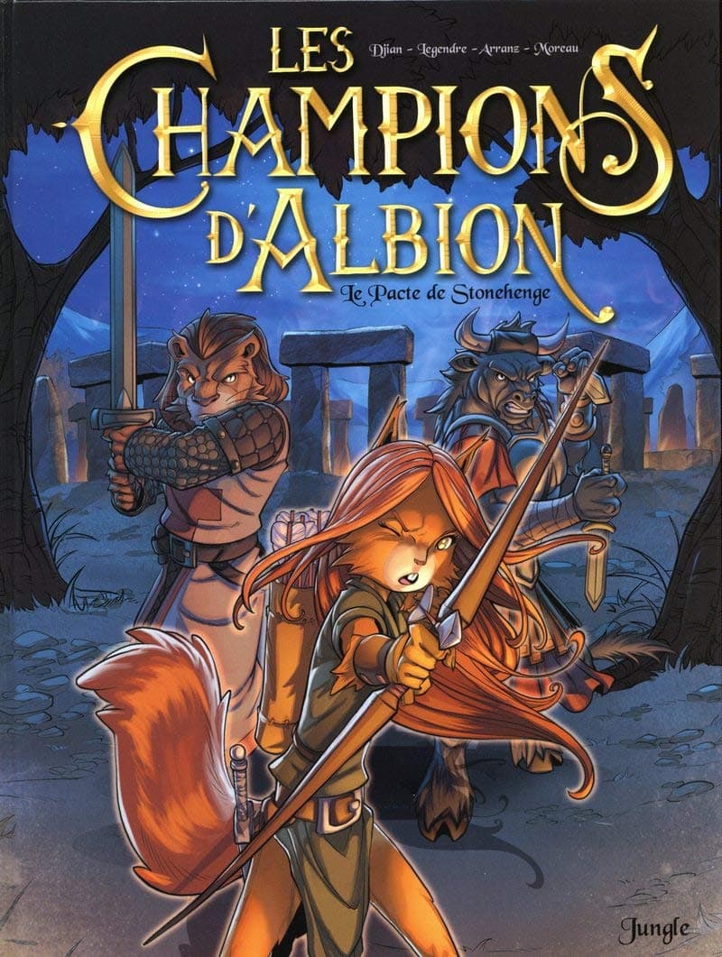 LES CHAMPIONS D'ALBION - TOME 1 LE PACTE DE STONEHENGE