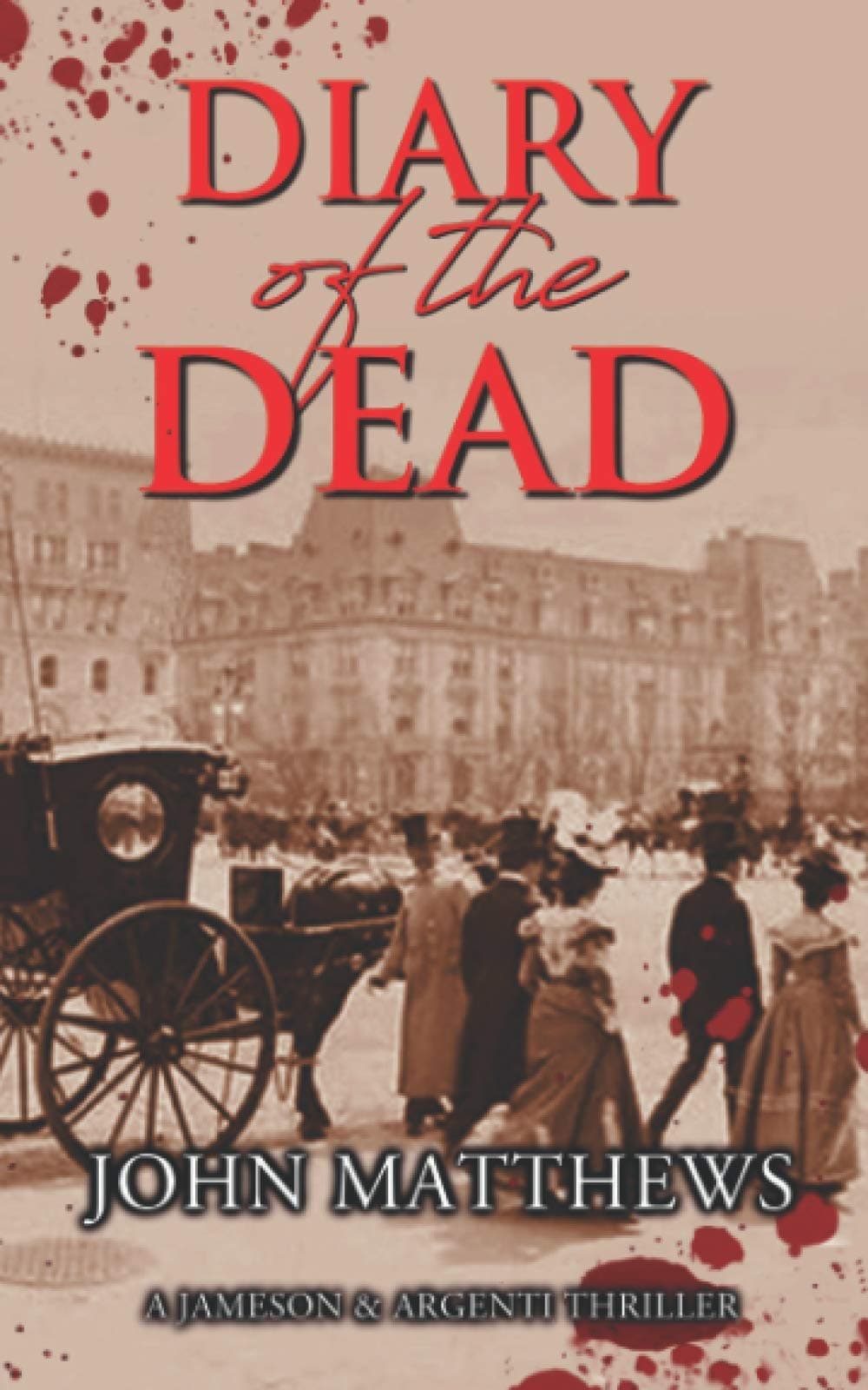 Diary of the Dead: A Jameson & Argenti Thriller