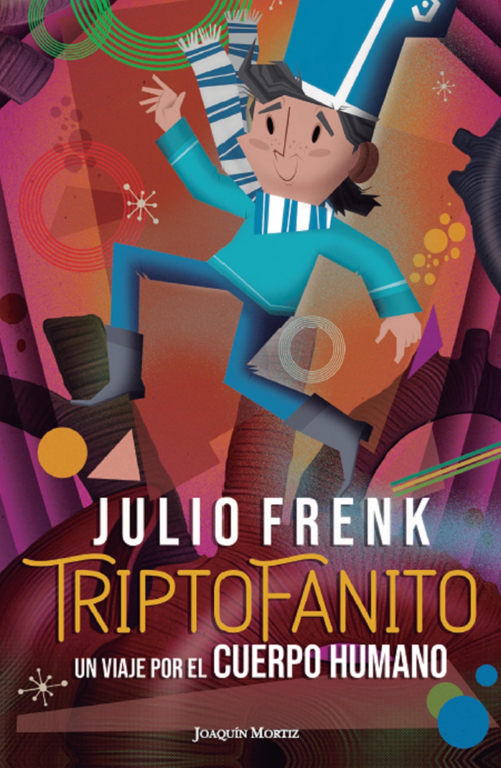 Triptofanito: Un viaje por el cuerpo humano / Joe-Tryptophan: A Journey Through the Human Body