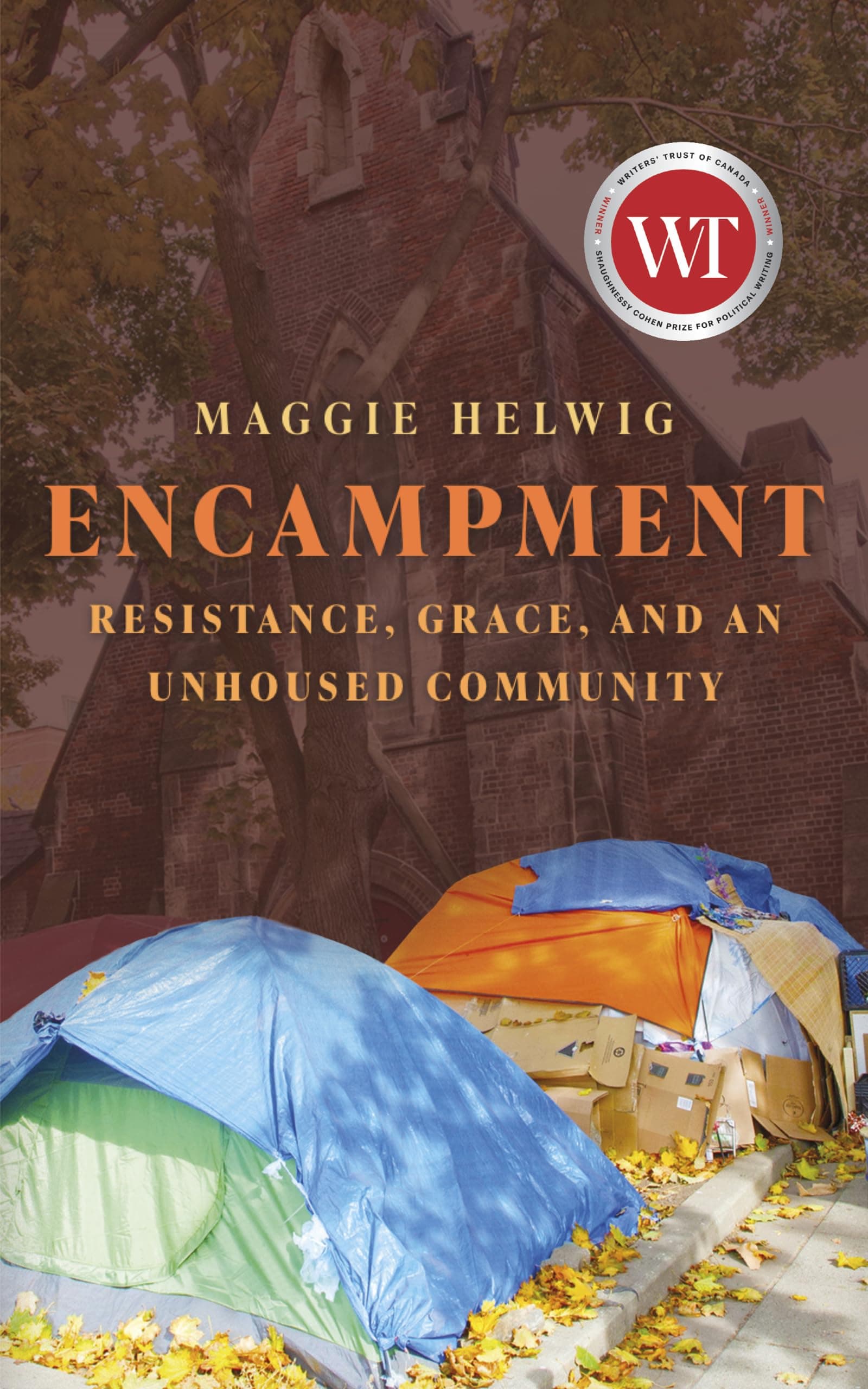 Encampment: Resistance, Grace, and an Unhoused Community